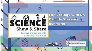 Science Show & Share with fire ecologist Dr. Camille Stevens-Rumann