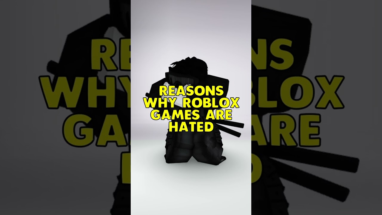Reasons Why Roblox Games Are Hated 