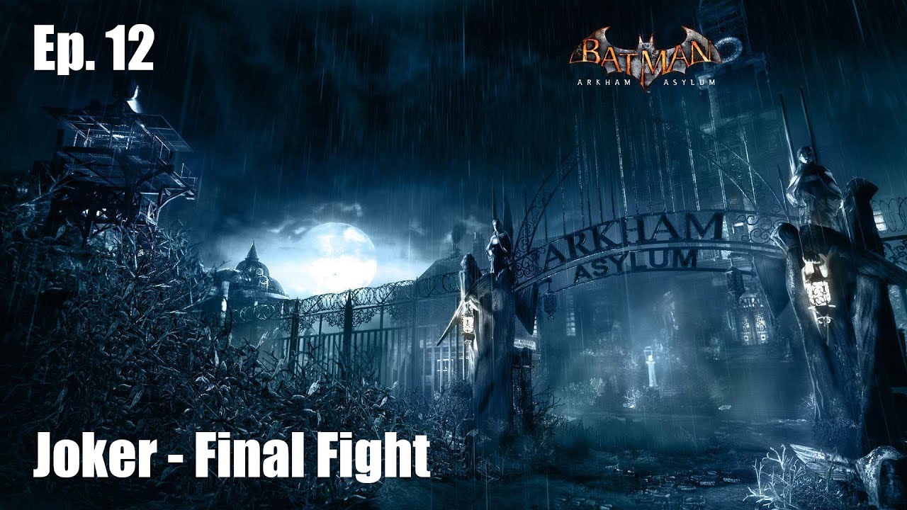 Joker   Final Fight - Batman: Arkham Asylum - Ep. 12 - NoCommentary - FullHD