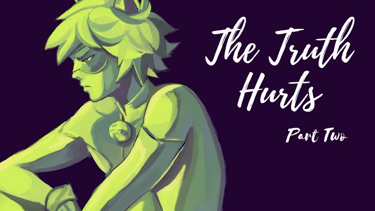 The Truth Hurts Part 2 A Miraculous Ladybug Fanfiction