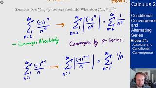 Conditional Convergence and Alternating Series - Video 1 - Absolute and Conditional Convergence