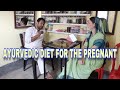 AYURVEDIC DIET FOR THE PREGNANT