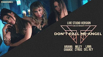 Don’t Call Me Angel (live concept) | Ariana Grande, Miley Cyrus & Lana Del Rey