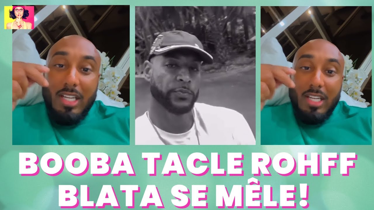 BOOBA RÉPOND À ROHFF, MARC BLATA SAUTE SUR L'OCCASION POUR LE TACLER!