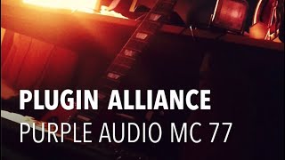 Plugin Alliance - Purple Audio MC 77