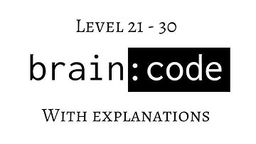Brain Code Level 21-30 Walk through Solutions with Explanation