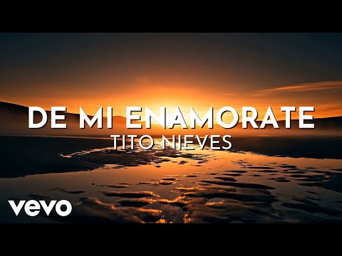 Tito Nieves - De Mi Enamórate (Lyric Video)