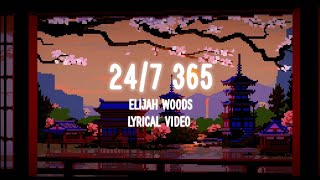 ELIJAH WOODS - 24/7 365 | Lyrical video | No 1neo