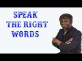 Speak the Right Words | Dr. Florene King | Christian Fellowship Ministries Kansas City
