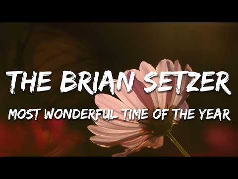 The Brian Setzer Orchestra - Most Wonderful Time of the Year (Lyrics)