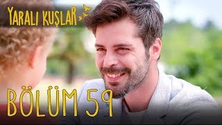 Yaralı Kuşlar 59. Bölüm