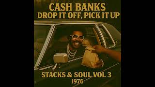 Cash Banks - Drop it Off, Pick it Up (1976)
