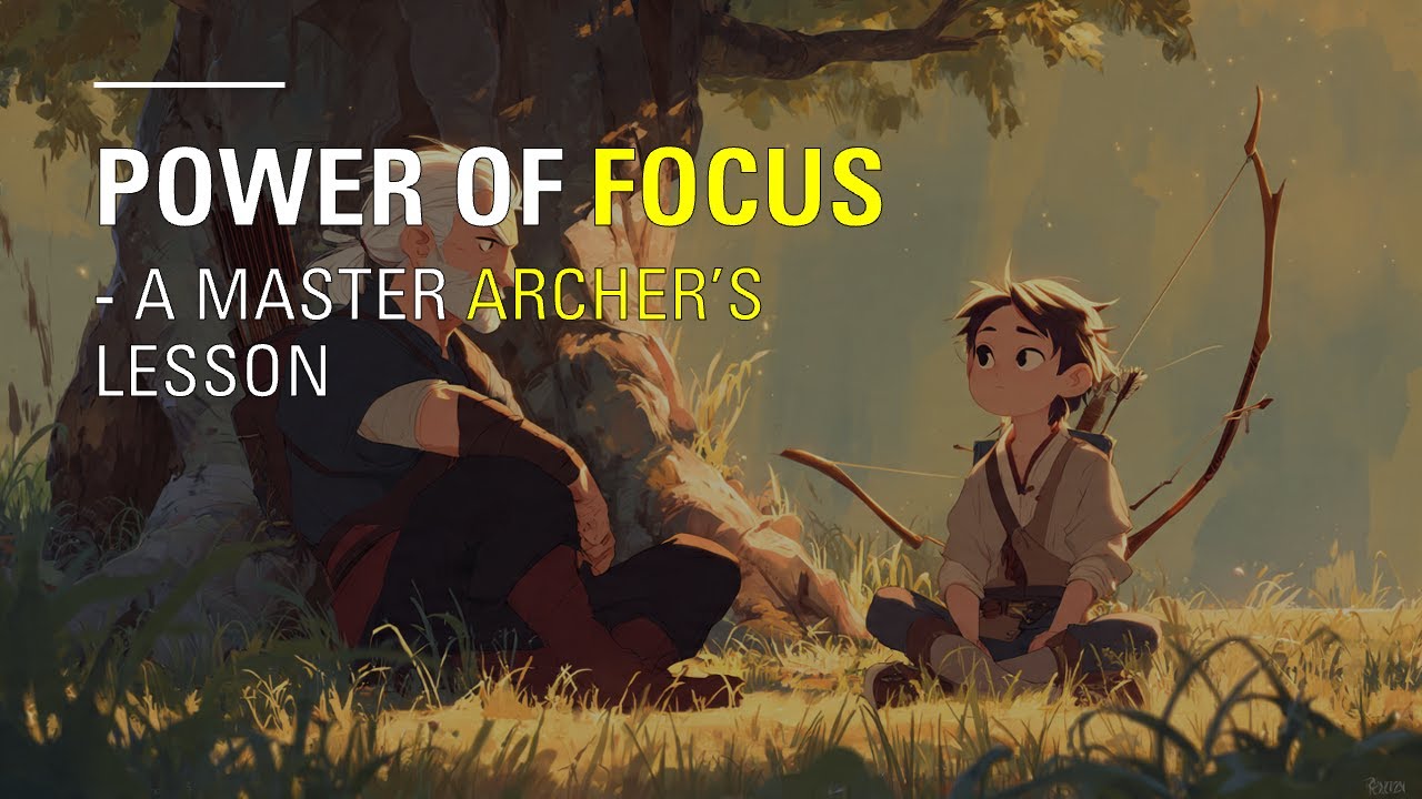 Power of Focus | A Master Archer’s Lesson | Motivational Story in English
