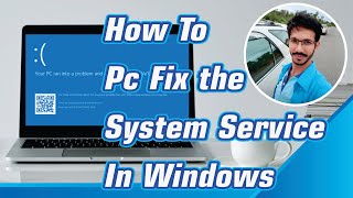 How To Pc Fix the System Service Exception Error in Windows