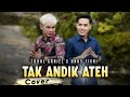 Tak Andik Ateh.|| ANAS FIKRY feat IQBAL GHANIZ. Viral Tiktok perceraian lara (cover)