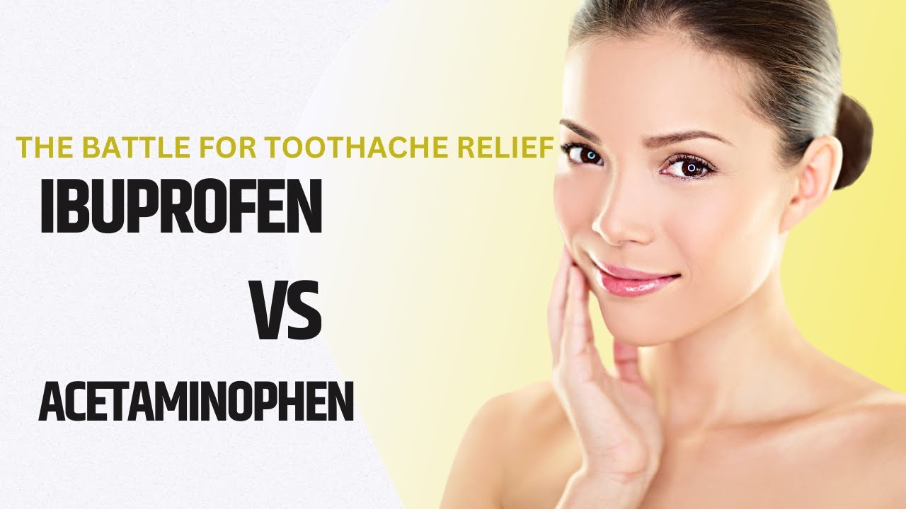 Ibuprofen Vs Acetaminophen For Tooth Pain YouTube Ibuprofen Vs Acetaminophen For Tooth Pain YouTube