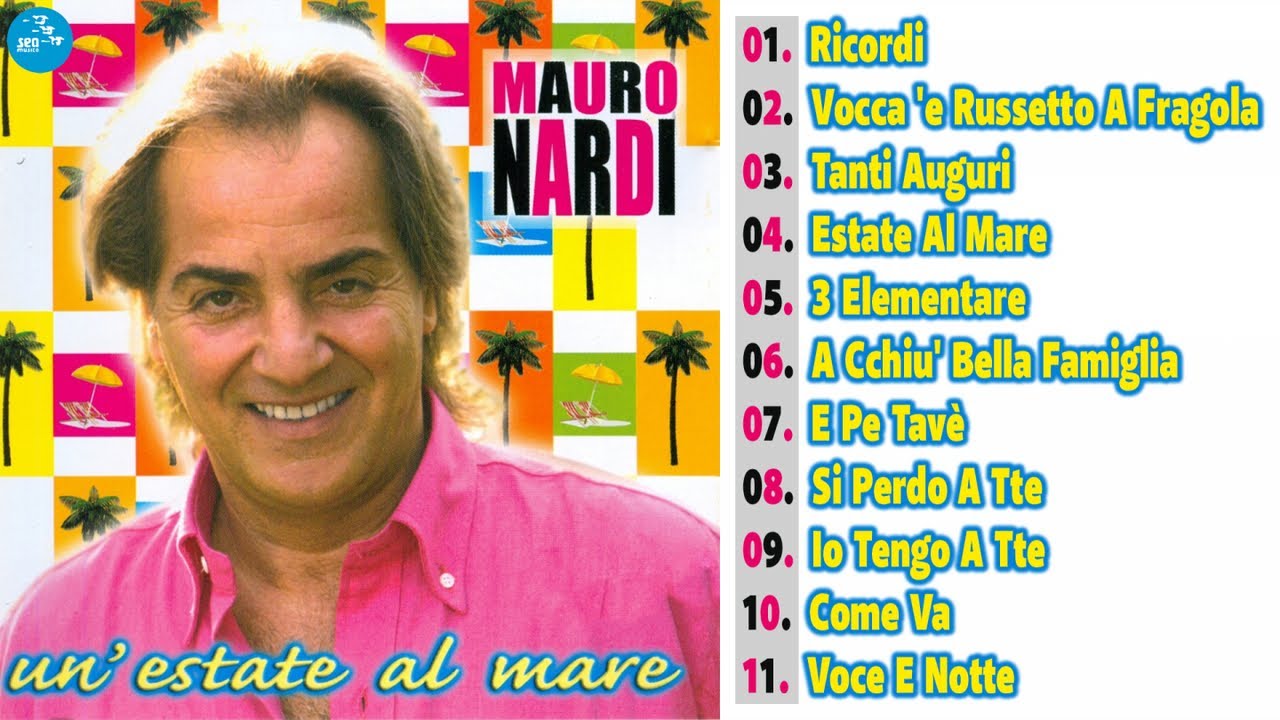 Mauro Nardi ( Full Album )  Un' estate al mare - Official Seamusica