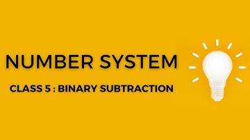 Binary Arithmetic : Binary Subtraction | By Krishan Sir | Topic : Number System