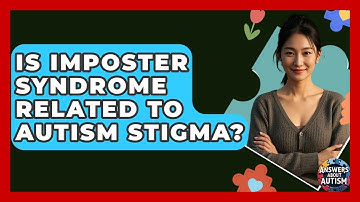 Is Imposter Syndrome Related To Autism Stigma? - Answers About Autism