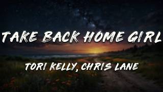 Chris Lane, Tori Kelly - Take Back Home Girl (Acoustic)   [ Lyrics ]