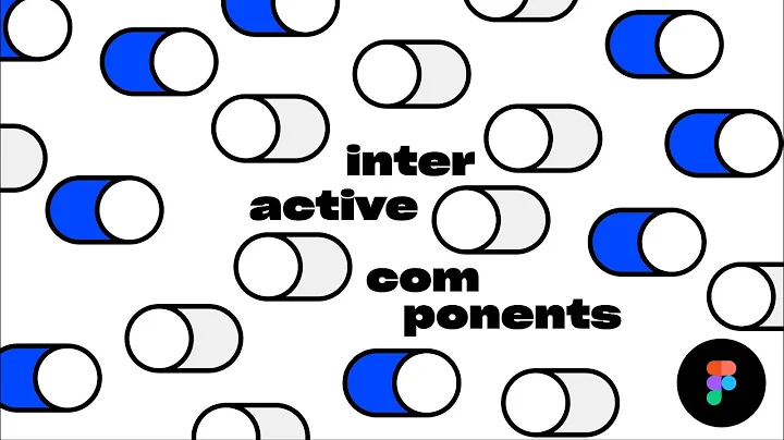 Interactive Components in Figma