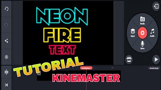 NEON TEXT FIRE ANIMATION |KINEMASTER | TUTORIAL 2020 | Mr.SmyL_ TV
