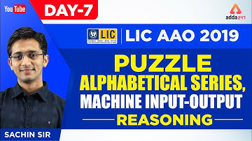 LIC AAO 2019 |  Puzzle, Alphabetical Series,Machine Input-Output | Reasoning | Day 7 | Sachin Sir