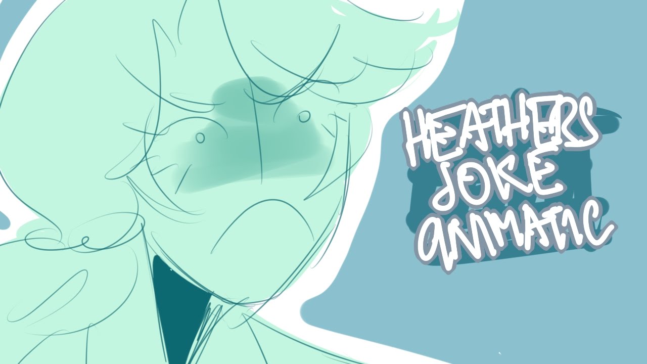 Heather Duke is nothing but a... Heathers Joke Animatic YouTube