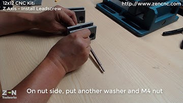 12x12 CNC Kit Instruction: Z Axis 02 - Leadscrew Install