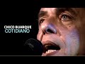 Cotidiano - Chico Buarque