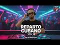 🇨🇺Reparto Cubano🇨🇺Vol.18 🔥Mix by Nayef Qva🔥 (Dany Ome y Kevincito,L Kimii,Bebeshito,Ja Rulay)etc
