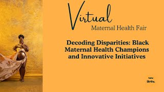 Decoding Disparities: Black Maternal Health Champions and Innovative Initiatives