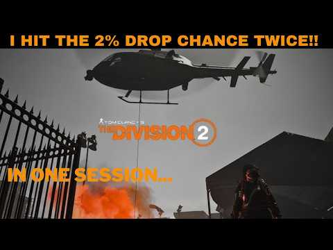 The Division 2 - I HIT THE 2% DROP CHANCE TWICE!