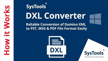 DXL Converter Tool by SysTools | Convert DXL to PST File | Best DXL to PST Converter