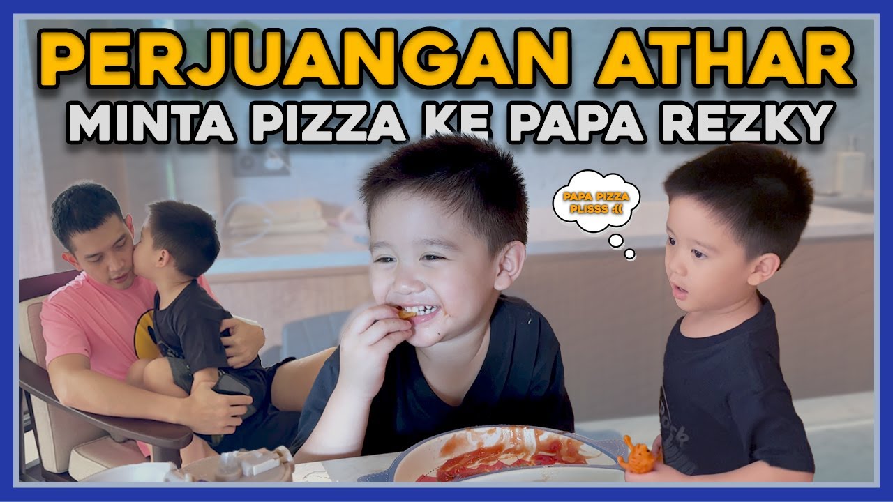 WEEKEND WITH ATHAR : NGERAYU PAPA DEMI PIZZA