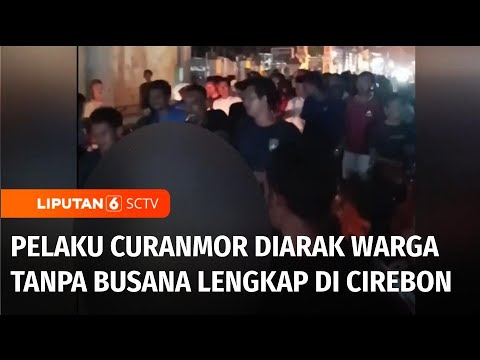 Maling Motor di Cirebon Diarak Warga Tanpa Busana Lengkap, Pelaku Diamankan Polisi | Liputan 6