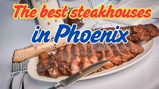 The best steakhouses in Phoenix