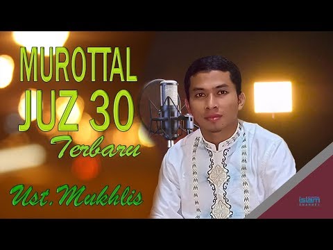 murottal-al-qur'an-juz-30-terbaru-dengan-lagu-rost-ust.-mukhlis