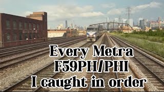Every Metra Loco I caught in order series: Part F59PH/PHi