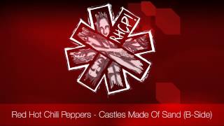 Red Hot Chili Peppers - Castles Made Of Sand | B-Side