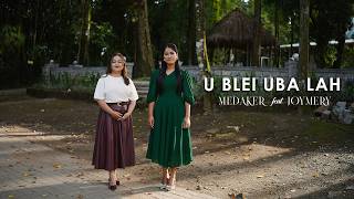 U Blei Uba Lah || Medaker Kharkongor featuring Joymery Khardewsaw
