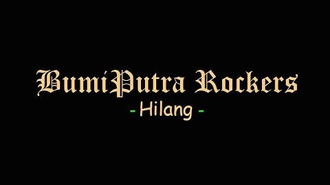 BumiPutra Rockers - Hilang