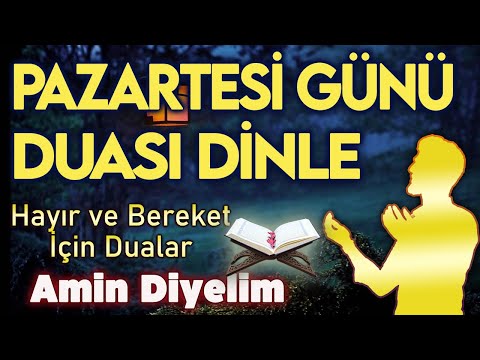 PAZARTESİ DUASI DİNLE Kuran ve Dualar