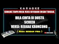 Bila cinta di dusta_nada rendah pria_screen_versi: reggae kroncong_karaoke version