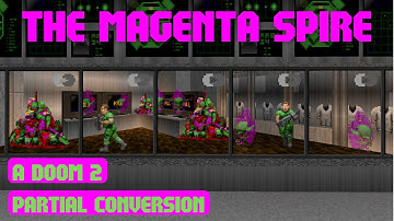 BIZARRE Doom II Mapset! | The Magenta Spire | Maps 1 - 3