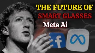 Meta's AR: How Smart Glasses Will Replace Smartphones by 2030