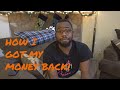 SCAM UPDATE: How I Got My Money Back!