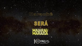 Será - Maiara e Maraisa (Karaokê Version)