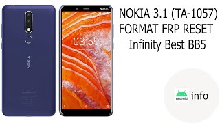 NOKIA 3.1 (TA-1057) | FORMAT | FRP RESET | infinity Best BB5 | Android info screenshot 2
