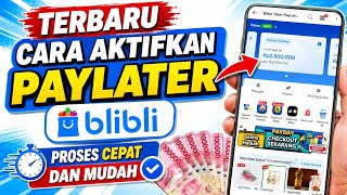 Cara Aaktifkan Blibli PayLater | Cara Aktifkan PayLater Blibli 